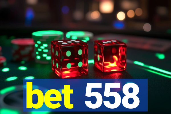 bet 558